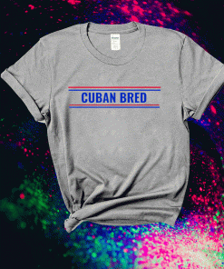 Funny Cuban Bred Cuban American in Miami Cuban Proud 2021 TShirt