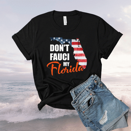 Vintage Don't Fauci My Florida America Patriotic USA Map Tee Shirt