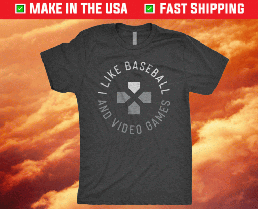 I Like Baseball And Video Games 2021 Shirts