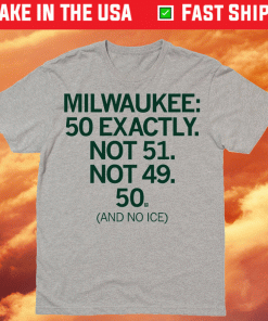 Milwaukee 50 Exactly Unisex TShirt