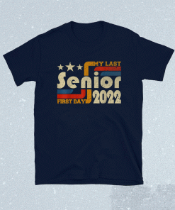 Vintage My Last First Day Senior Back To School Class Of 2022 Shirts