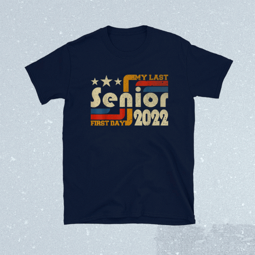 Vintage My Last First Day Senior Back To School Class Of 2022 Shirts