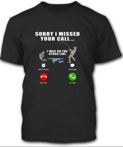 Mens Dad Fishing Fisherman Shirt Gift for Men Missed Call Novelty Funn Gift Tshirts