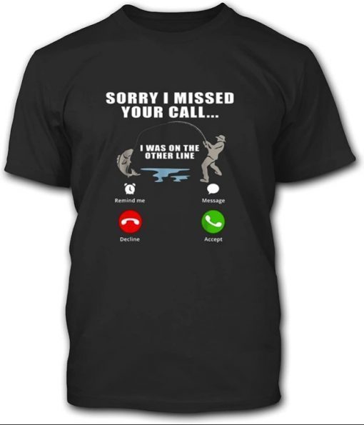 Mens Dad Fishing Fisherman Shirt Gift for Men Missed Call Novelty Funn Gift Tshirts