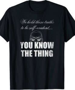 Unisex Biden You Know The Thing Shirts