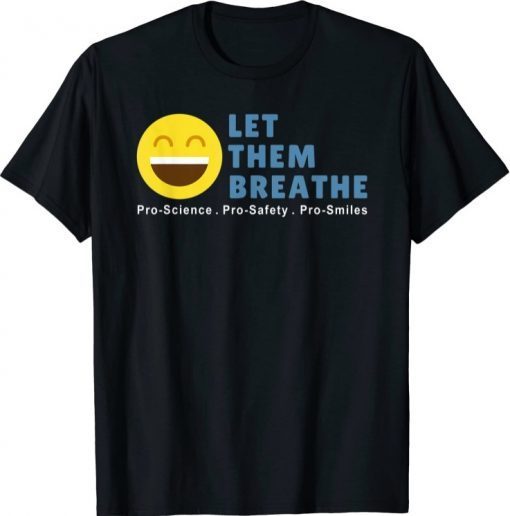 Let Them Breathe - Unmask Our Kids T-Shirt