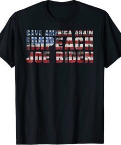 Anti Biden Save America Again Impeach Joe Biden T-Shirt