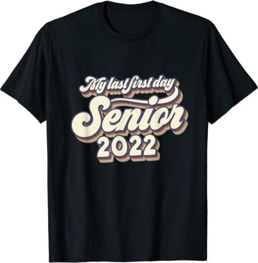 Vintage My Last First Day Senior 2022 Back To School 2021 Classic Shirts