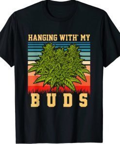 Funny Hanging With My Buds Vintage retro weed marijuana T-Shirt