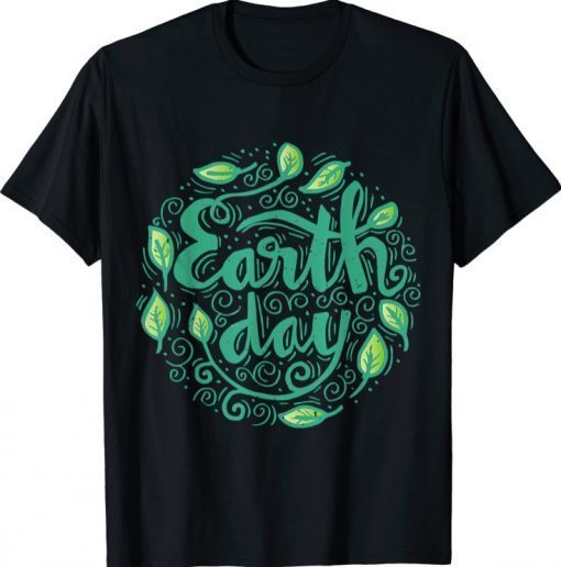 Funny Happy Mother Earth Day T-Shirt