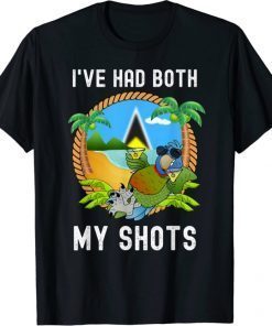 Fun Saint Lucian design, I've had both my shots Tee T-Shirt