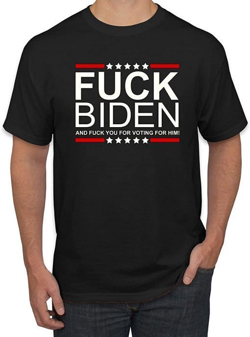 T-Shirt Wild Bobby Fuck Biden and You for Voting for Him Political Men's Graphic Classic