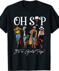 Oh Sip It's A Girls Trip Fun Wine Party Black Women Queen Classic T-Shirt