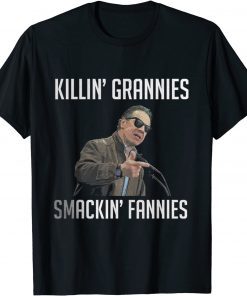 Official KILLIN' GRANNIES SMACKIN' FANNIES T-Shirt