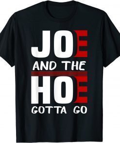 JOE'S GOTTA GO MEME BIDEN FUNNY T-Shirt