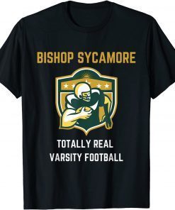 Bishop Sycamore Totally Real Varsity Football Team Design T-Shirt