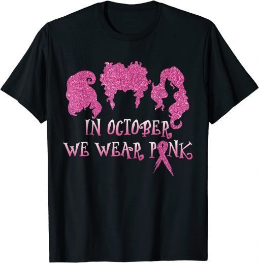 Halloween Hocus in October We Wear Pink Breast Cancer Pocus T-Shirt