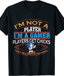 Classic I'm not a player I'm a gamer players get chicks T-Shirt