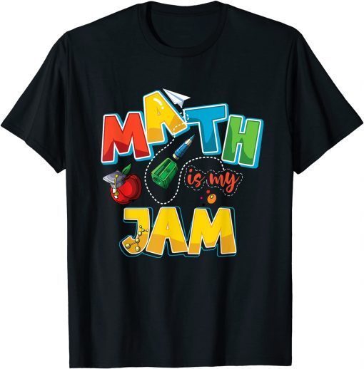 Math Teacher Math is My Jam Mathematic Gift T-Shirt