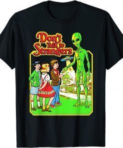 Don't Talk To Strangers Funny T-Shirt