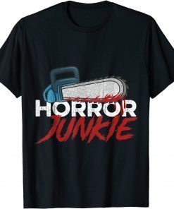 Official Horror Junkie Quote for a Horror Lover T-Shirt