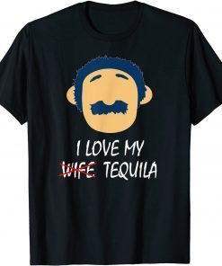 I Love Wife Tequila T-Shirt