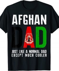 Classic Afghan Dad Like Normal Except Cooler Afghanistan Flag T-Shirt