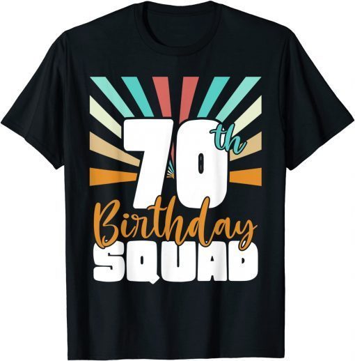 Tee Shirt 70th Birthday Squad Vintage Retro Funny 70 Year Old Birthday