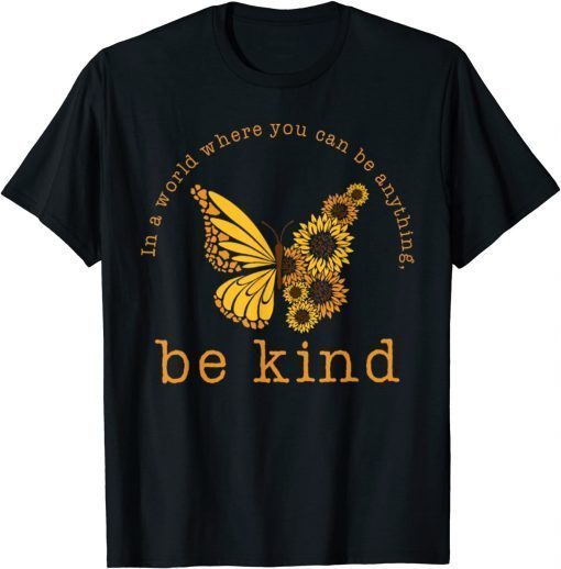 Sunflower Butterfly Be Kind T-Shirt