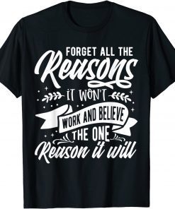 2021 Forget all the Reason T-Shirt