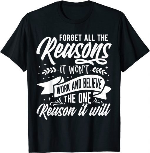 2021 Forget all the Reason T-Shirt