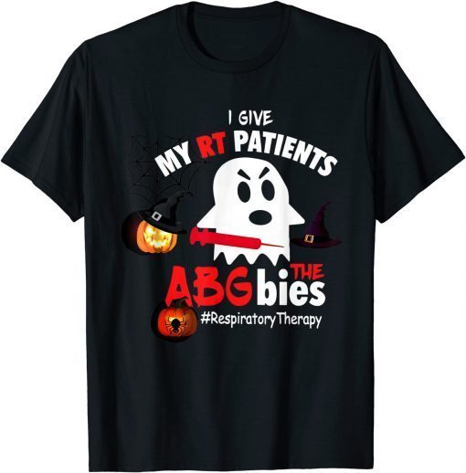 I Give My RT Patient Respiratory Therapy Boo Ghost Halloween T-Shirt
