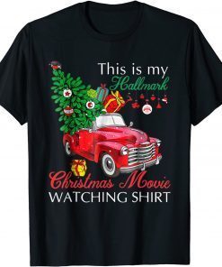 Funny Red Truck This Is My Hallmarks Christmas Movie Watching T-Shirt