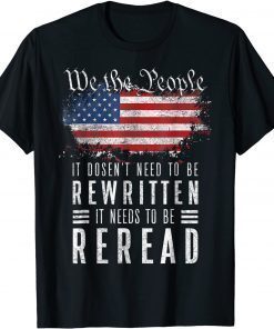 Vintage American Flag It Needs To Be Reread We The People Classic T-Shirt