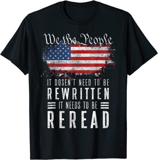 Vintage American Flag It Needs To Be Reread We The People Classic T-Shirt