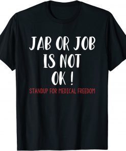 No Vaccine Anti Vaccine Jab or Jab is Not OK Freedom T-Shirt