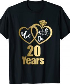 Classic We still do 20 years - 2001 20th wedding anniversary T-Shirt