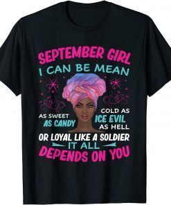 Funny September Girl I Can Be Mean As Sweet As Candy T-Shirt