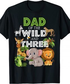 Dad of the Wild Three Zoo Birthday Safari Jungle Animal Shirt T-Shirt