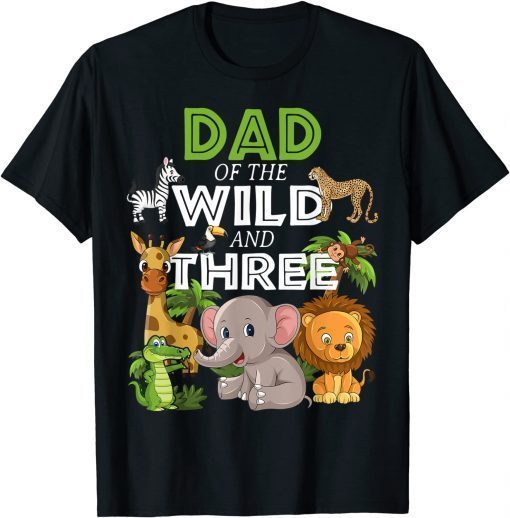Dad of the Wild Three Zoo Birthday Safari Jungle Animal Shirt T-Shirt