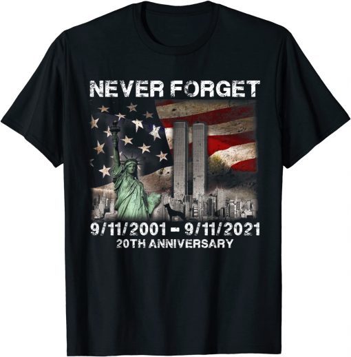 2021 Never Forget Patriot Day 911 20th Anniversary American Flag T-Shirt