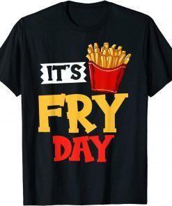 French Fries Fryer Cutter Recipe Oven T-Shirt