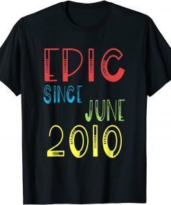 Epic Since June 2010 Birthday Gift Turning 12 Years Old Funny T-Shirt
