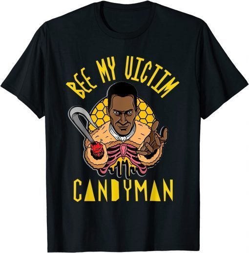 Funny Candyman Bee My Victim Halloween Costume T-Shirt