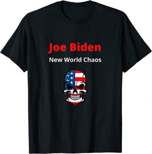 Joe Biden New World Chaos Unisex T-Shirt