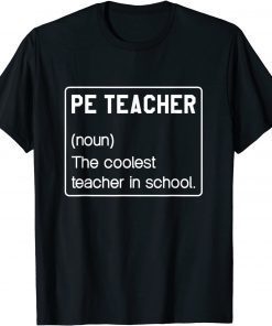 PE Teacher (noun) The coolest Teacher in school for Teacher Unisex T-Shirt