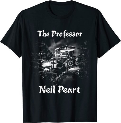 2021 Neil Peart The Drumming Professor Rush Drummer Shirts