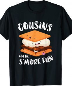 Funny Cousins Have Smore Fun Family vacation T-Shirt