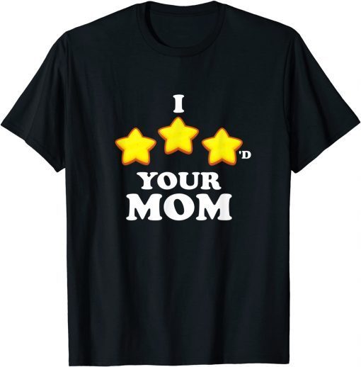 Funny Gaming I Three Starred Your Mom T-Shirt