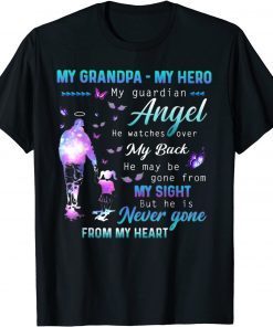 Funny My grandpa my hero my guardian Angel he watches T-Shirt